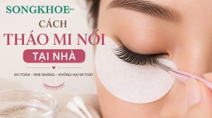 Cách tháo mi nối tại nhà an toàn và những điều không nên làm