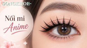 Nối mi Anime là gì? 5 kiểu đẹp từ tự nhiên đến cá tính