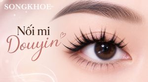 Nối mi Douyin là gì? 5 kiểu đẹp tạo hiệu ứng mắt long lanh